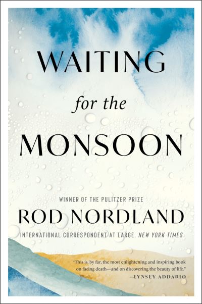 Cover for Rod Nordland · Waiting for the Monsoon (Paperback Book) (2025)