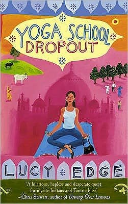 Cover for Lucy Edge · Yoga School Dropout (Taschenbuch) (2006)