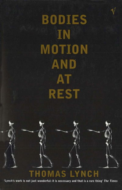 Cover for Thomas Lynch · Bodies In Motion and At Rest (Paperback Book) (2001)