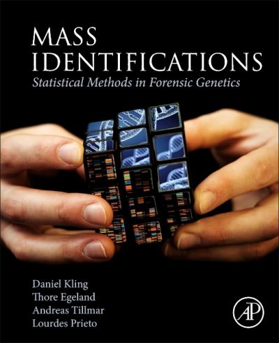 Cover for Kling, Daniel (National Board of Forensic Medicine, Link€oping, Sweden&lt;br&gt;Oslo University Hospital, Department of Forensic Sciences, Oslo, Norway) · Mass Identifications: Statistical Methods in Forensic Genetics (Paperback Book) (2021)