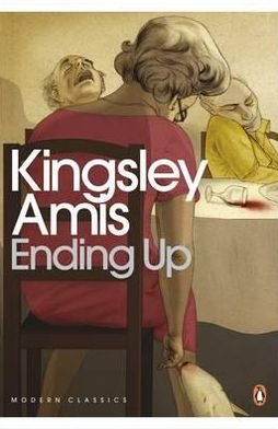 Cover for Kingsley Amis · Ending Up - Penguin Modern Classics (Taschenbuch) (2011)