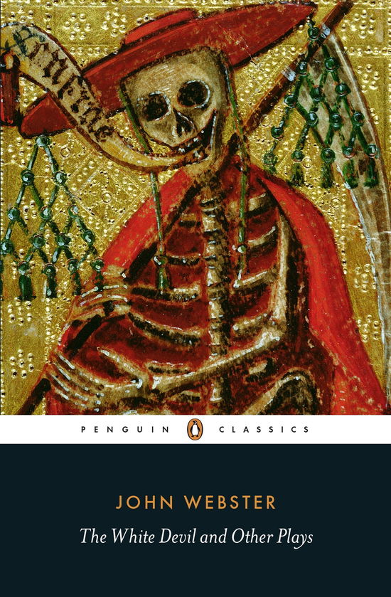 The Duchess of Malfi, The White Devil, The Broken Heart and 'Tis Pity She's a Whore - John Ford - Boeken - Penguin Books Ltd - 9780141392233 - 7 augustus 2014