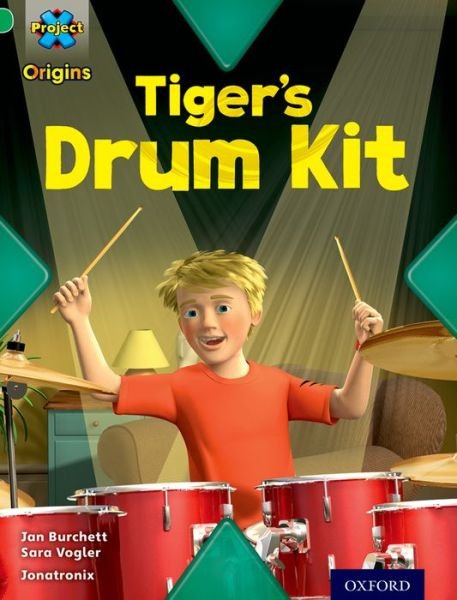 Cover for Jan Burchett · Project X Origins: Green Book Band, Oxford Level 5: Making Noise: Tiger's Drum Kit - Project X Origins (Taschenbuch) (2014)