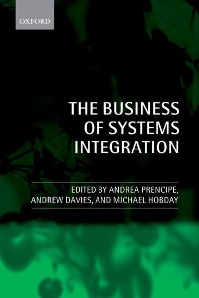 Cover for Prencipe · The Business of Systems Integration (Paperback Book) (2005)