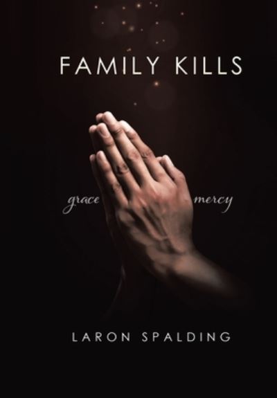 Cover for Laron Spalding · Family Kills (Book) (2022)