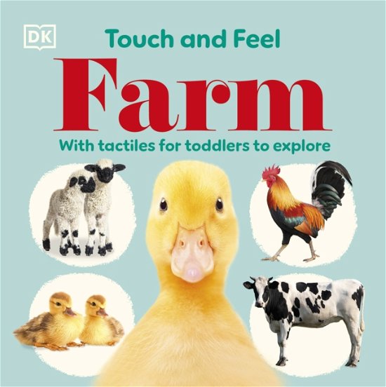Touch and Feel Farm: With Tactiles for Toddlers to Explore - Touch and Feel - Dk - Books - Dorling Kindersley Ltd - 9780241692233 - January 2, 2025