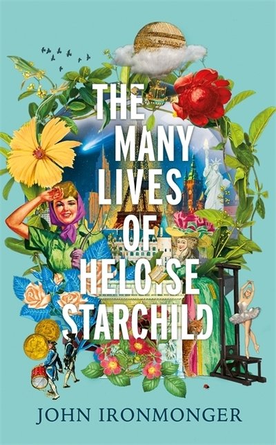 The Many Lives of Heloise Starchild - John Ironmonger - Kirjat - Orion Publishing Co - 9780297608233 - torstai 6. elokuuta 2020