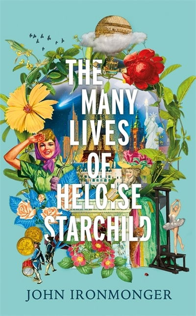 The Many Lives of Heloise Starchild - John Ironmonger - Bøker - Orion Publishing Co - 9780297608233 - 6. august 2020