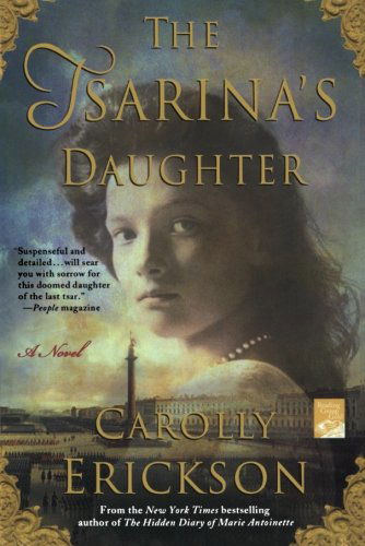 The Tsarina's Daughter (Reading Group Gold) - Carolly Erickson - Książki - St. Martin's Griffin - 9780312547233 - 4 sierpnia 2009