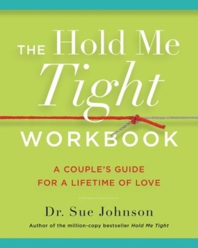 Cover for Sue Johnson · The Hold Me Tight Workbook (Paperback Book) (2022)