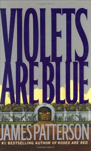 Cover for James Patterson · Violets Are Blue ~ Detective Alex Cross Series (Hardcover Book) [1st edition] (2001)