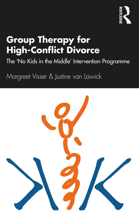 Cover for Visser, Margreet (Children's Trauma Center, The Netherlands) · Group Therapy for High-Conflict Divorce: The ‘No Kids in the Middle’ Intervention Programme (Paperback Book) (2021)