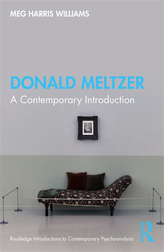 Cover for Meg Harris Williams · Donald Meltzer: A Contemporary Introduction - Routledge Introductions to Contemporary Psychoanalysis (Paperback Bog) (2021)