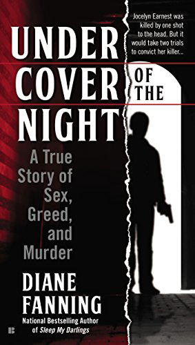 Under Cover of the Night: A True Story of Sex, Greed and Murder - Diane Fanning - Książki - Penguin Putnam Inc - 9780425270233 - 7 października 2014