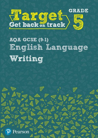 Cover for David Grant · Target Grade 5 Writing AQA GCSE (9-1) English Language Workbook: Target Grade 5 Writing AQA GCSE (9-1) English Language Workbook - Intervention English (Paperback Book) (2021)