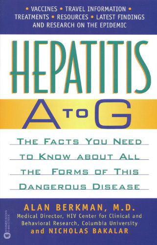 Cover for Dr. Alan Berkman · Hepatitis A to G: The Facts You Need to Know About All the Forms of This Dangerous Disease (Paperback Book) [Reprint edition] (2001)