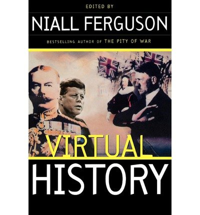 Cover for Niall Ferguson · Virtual History: Alternatives and Counterfactuals (Paperback Bog) [New edition] (2000)