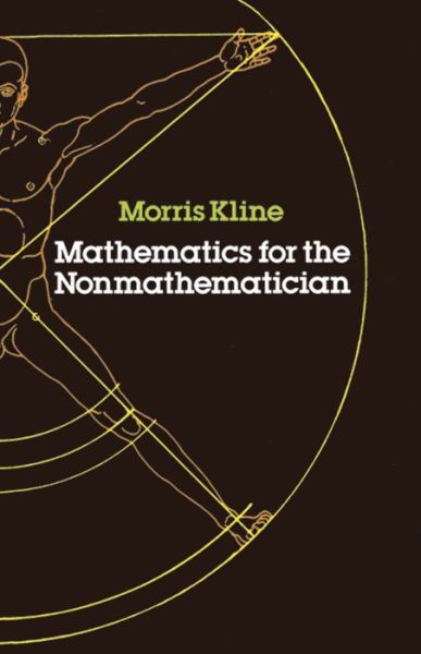 Cover for Morris Kline · Mathematics for the Non-Mathematician - Dover Books on Mathema 1.4tics (Paperback Book) (2003)