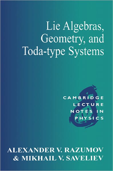 Cover for Razumov, Alexander V. (Institute of High-Energy Physics, Protvino, Russia) · Lie Algebras, Geometry, and Toda-Type Systems - Cambridge Lecture Notes in Physics (Paperback Book) (1997)