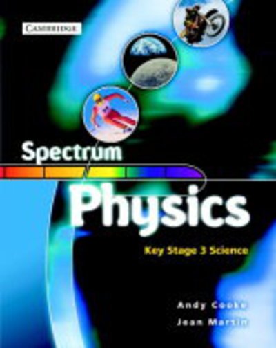 Spectrum Physics Class Book - Spectrum Key Stage 3 Science - Andy Cooke - Boeken - Cambridge University Press - 9780521549233 - 1 maart 2004