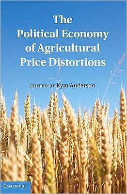 Cover for Kym Anderson · The Political Economy of Agricultural Price Distortions (Innbunden bok) (2010)