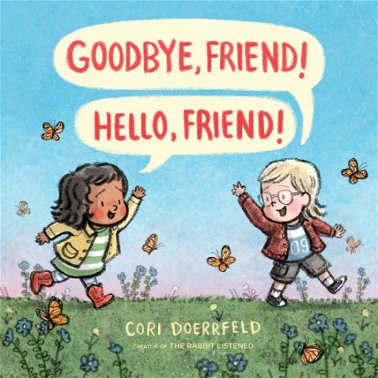 Cover for Cori Doerrfeld · Goodbye, Friend! Hello, Friend! (Hardcover Book) (2019)