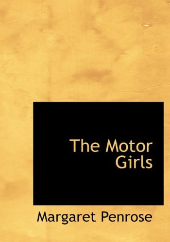 Cover for Margaret Penrose · The Motor Girls (Hardcover Book) [Large Print, Large Type edition] (2008)