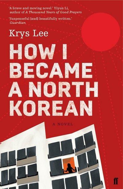 Cover for Krys Lee · How I Became a North Korean (Paperback Book) [Main edition] (2017)