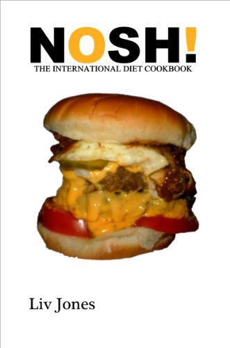 Cover for Liv Jones · Nosh - the International Diet Cookbook (Paperback Book) [1st edition] (2010)