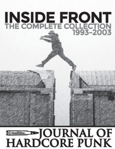 Cover for Crimethinc · Inside Front Zine: Journal Of Hardcore Punk - Complete Collection (1993 to 2003) (Paperback Book) (2021)