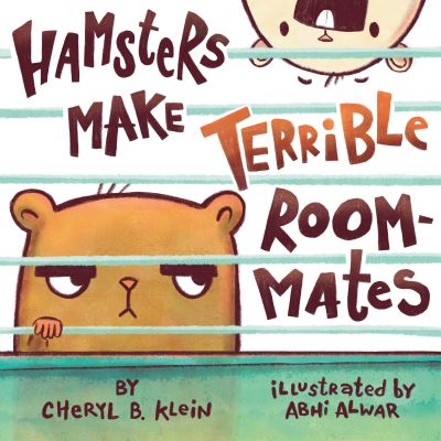 Cover for Cheryl Klein · Hamsters Make Terrible Roommates (Hardcover Book) (2021)