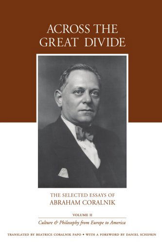 Cover for Beatrice Coralnik Papo · Culture and Philosophy from Europe to America (Across the Great Divide Series: the Selected Essays of Abraham Coralnik, Vol 2) (Paperback Book) (2005)