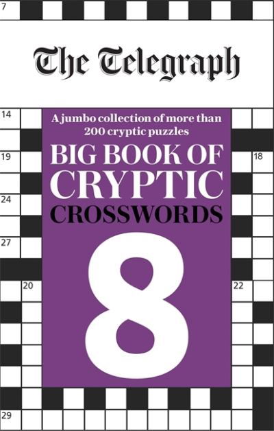 The Telegraph Big Book of Cryptic Crosswords 8 - Telegraph Media Group Ltd - Livros - Octopus Publishing Group - 9780600637233 - 6 de maio de 2021