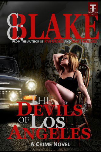 Cover for C. C. Blake · The Devils of Los Angeles: a Crime Novel (Paperback Book) (2014)