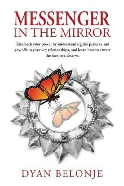 Cover for Dyan Belonje · Messenger in the Mirror (Paperback Bog) (2009)