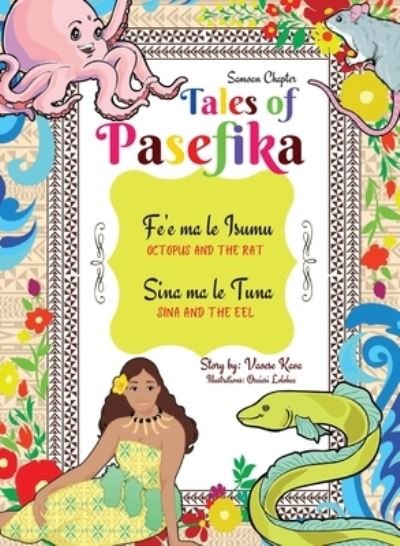 Cover for Vaoese Kava · Tales of Pasefika - Octopus and the Rat, Sina and the Eel (Innbunden bok) (2021)