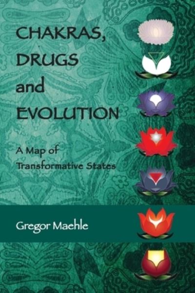 Cover for Gregor Maehle · Chakras, Drugs and Evolution (Paperback Book) (2021)