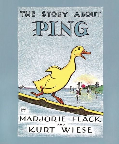 Cover for Marjorie Flack · The Story about Ping (Hardcover Book) [First Edition Thus. edition] (1933)