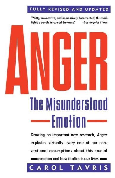 Anger: The Misunderstood Emotion - Carol Tavris - Livros - Simon & Schuster - 9780671675233 - 15 de setembro de 1989