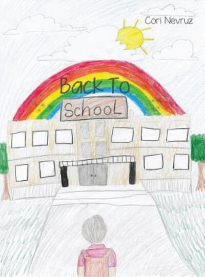 Cover for Cori Nevruz · Back to School (Hardcover Book) (2018)