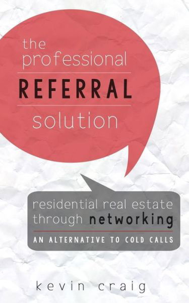 Cover for Kevin Craig · The Professional Referral Solution (Paperback Bog) (2016)