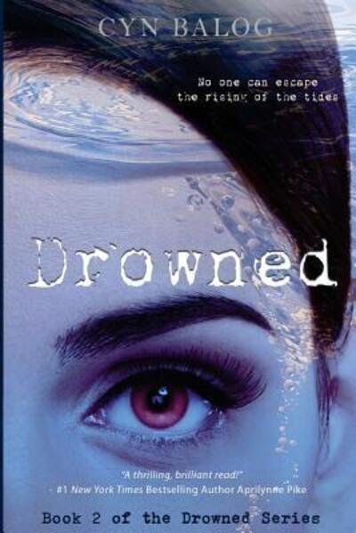 Cover for Cyn Balog · Drowned Book 2 of the Drowned Series (Taschenbuch) (2016)