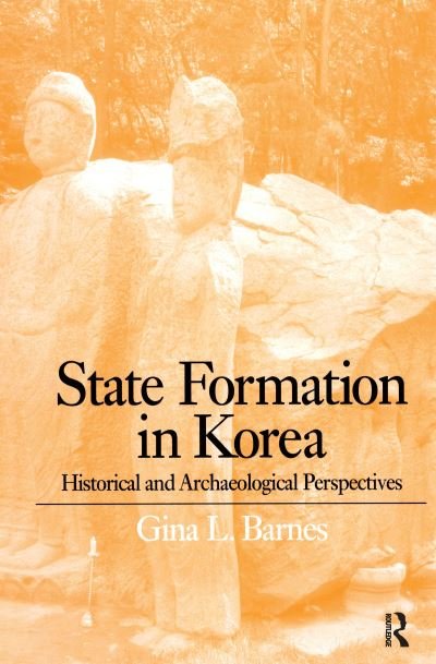 Cover for Gina Barnes · State Formation in Korea: Emerging Elites - Durham East Asia Series (Innbunden bok) (2001)