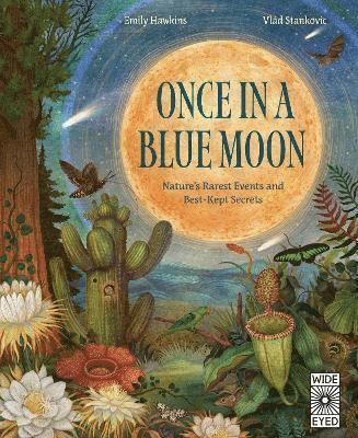 Cover for Emily Hawkins · Once in a Blue Moon: Nature’s rarest events and best-kept secrets (Hardcover Book) (2025)