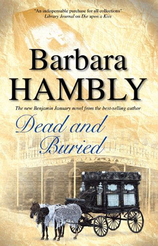 Cover for Barbara Hambly · Dead and Buried (A Benjamin January Mystery) (Hardcover Book) [Large Type / Large Print edition] (2011)