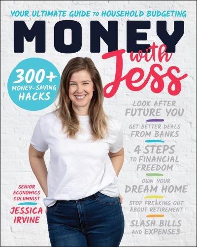 Cover for Jessica Irvine · Money with Jess: Award-Winning Book of the Year: Your Ultimate Guide to Household Budgeting (Paperback Book) (2022)