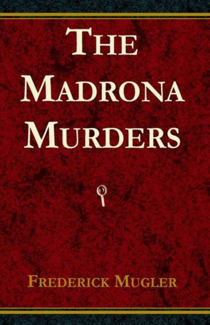 Cover for Frederick Mugler · The Madrona murders (Book) (1998)