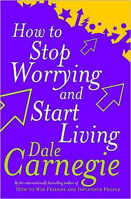 Cover for Dale Carnegie · How To Stop Worrying And Start Living (Paperback Bog) (1990)