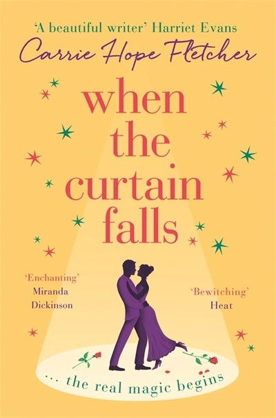 Cover for Carrie Hope Fletcher · When The Curtain Falls: The uplifting and romantic TOP FIVE Sunday Times bestseller (Taschenbuch) (2019)