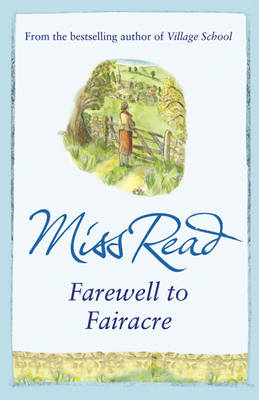 Cover for Miss Read · Farewell to Fairacre: The eleventh novel in the Fairacre series - Fairacre (Taschenbuch) (2010)